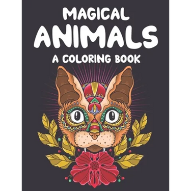 Magical Animals A Coloring Book: Mesmerizing Animal Patterns To Color For Relaxation, Coloring Pages With Intricate Designs