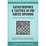 Catastrophes & Tactics in the Chess Opening - Volume 5: Anti-Sicilians: Winning in 15 Moves or Less: Chess Tactics, Brilliancies & Blunders in the Che