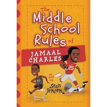 The Middle School Rules of Jamaal Charles: As Told by Sean Jensen
