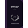 Edinburgh and Its Society in 1838: In Six Parts