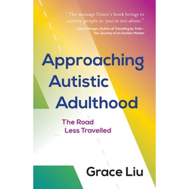 Approaching Autistic Adulthood: The Road Less Travelled