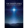 Vicissitudes: He Who Has Ears to Hear...