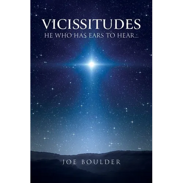 Vicissitudes: He Who Has Ears to Hear...