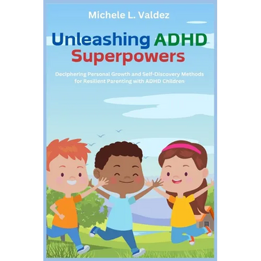 Unleashing ADHD Superpowers