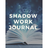 Shadow Work Journal and Workbook