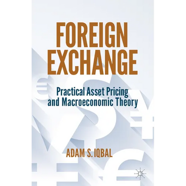 Foreign Exchange: Practical Asset Pricing and Macroeconomic Theory