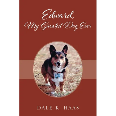 Edward, My Greatest Dog Ever