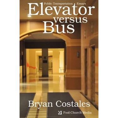 Elevator Versus Bus: Public Transportation Essays