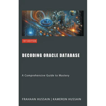 Decoding Oracle Database: A Comprehensive Guide to Mastery