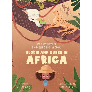 Elodie and Guber in Africa: The Adventures of Elodie and Guber the Ghost