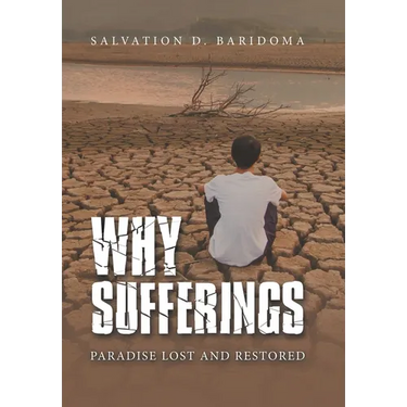 Why Sufferings: Paradise Lost and Restored