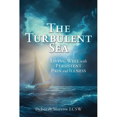 The Turbulent Sea: Living Well with Persistent Pain and Illness