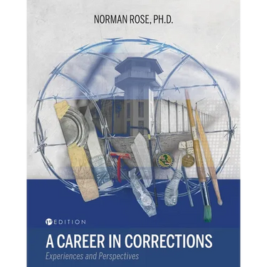A Career in Corrections: Experiences and Perspectives