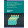 Ordered and Disordered Metamaterials: Design and applications