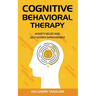 Cognitive Behavioral Therapy: Anxiety Relief and Self-Esteem Improvement