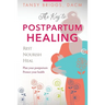 The Key to Postpartum Healing: Rest, Nourish, Heal