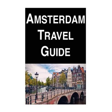 Amsterdam Travel Guide