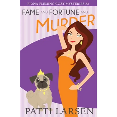 Fame and Fortune and Murder