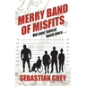 Merry Band of Misfist