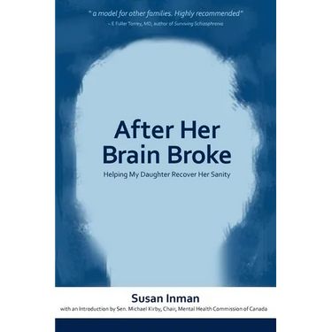 After Her Brain Broke: Helping My Daughter Recover Her Sanity