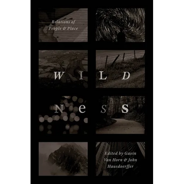 Wildness: Relations of People and Place