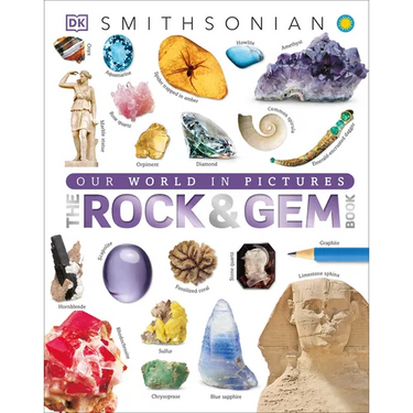 The Rock and Gem Book: And Other Treasures of the Natural World