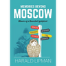 Memories Beyond Moscow