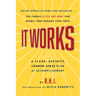 It Works Deluxe Edition: A Clear, Definite, Common-Sense Plan of Accomplishment