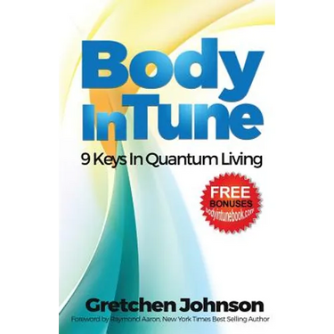 Body in Tune: 9 Keys In Quantum Living