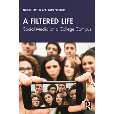 A Filtered Life: Social Media on a College Campus