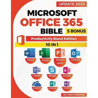 Microsoft Office 365 Bible: Productivity Boost Edition. Skyrocket Efficiency with Office 365 Power Moves-Streamline Work, Master Shortcuts, and Impres