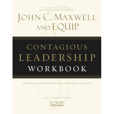 Contagious Leadership Workbook: The Equip Leadership Series