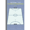 3D Futsal 2 in 1 Tacticboard and Training Book: Tactics/strategies/drills for trainer/coaches, notebook, training, exercise, exercises, drills, practi