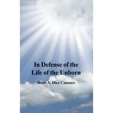 In Defense of the Life of the Unborn