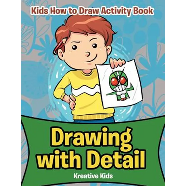 Drawing with Detail: Kids How to Draw Activity Book