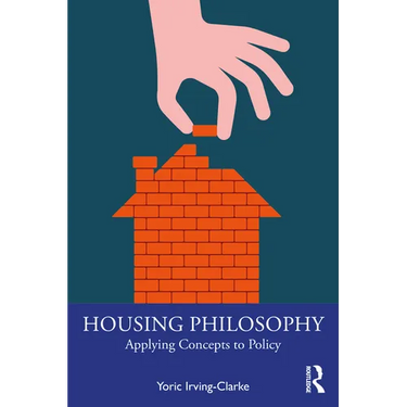 Housing Philosophy: Applying Concepts to Policy