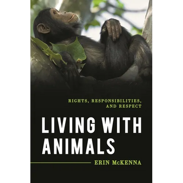 Living with Animals: Rights, Responsibilities, and Respect