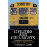 Civilities and Civil Rights: Greensboro, North Carolina, and the Black Struggle for Freedom