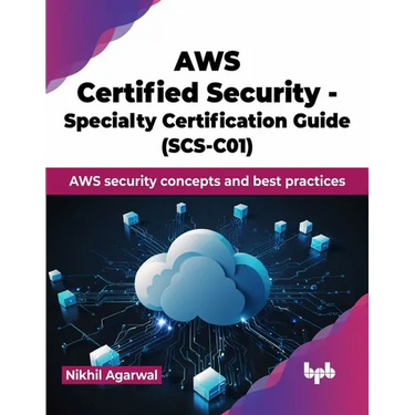AWS Certified Security - Specialty Certification Guide (SCS-C01): AWS security concepts and best practices (English Edition)