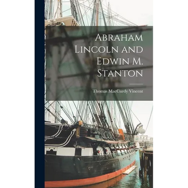 Abraham Lincoln and Edwin M. Stanton