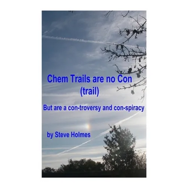 Chem Trails are no Con (trail): But are a con-troversy and con-spiracy