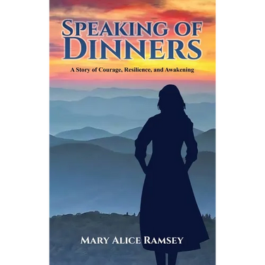 Speaking of Dinners: A Story of Courage, Resilience and Awakening