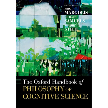 The Oxford Handbook of Philosophy of Cognitive Science