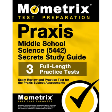 PRAXIS Middle School Science (5442) Secrets Study Guide: Exam Review and Practice Test for the PRAXIS Subject Assessments