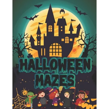 Halloween Mazes: Unique Simple Fun & Scary Activity Maze Coloring Book Guessing Game Problem Solving Puzzle Spooky Images Creepy Fright
