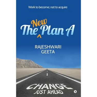 The New Plan A: Work to become; not to acquire