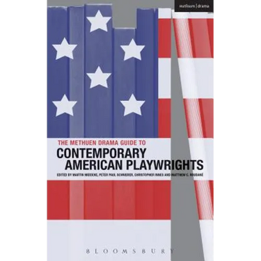 The Methuen Drama Guide to Contemporary American Playwrights