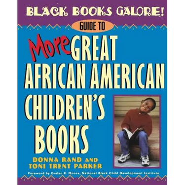 Black Books Galore!: Guide to More Great African American Children's Books