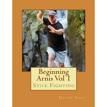 Beginning Arnis (Stick Fighting) Vol 1