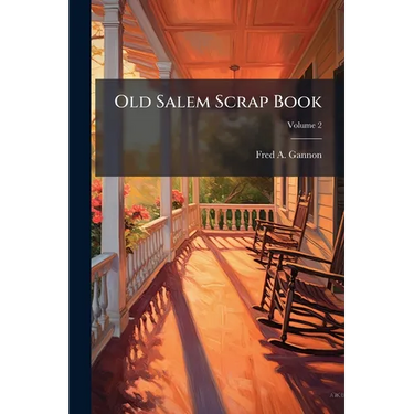 Old Salem Scrap Book; Volume 2